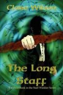Staff weilder series: The long staff by Clare Wilson (Paperback) softback)