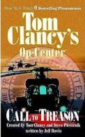 Tom Clancy's Op-center. Call to treason by Tom Clancy (Paperback)