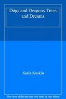 Dogs and Dragons Trees and Dreams By Karla Kuskin