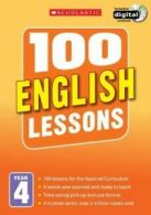 100 English lessons Year 4: 2014 curriculum by Pam Dowson