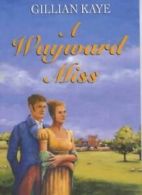 A Wayward Miss By Gillian Kaye