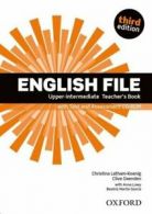 Engels File third edition: Upper-intermediate: Teacher's Book with Test and