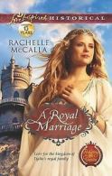 McCalla, Rachelle : A Royal Marriage (Love Inspired Historic