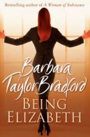 Being Elizabeth by Barbara Taylor Bradford (Paperback) softback)