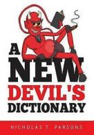 Parsons, Mr Nicholas T : A New Devils Dictionary: Lexicon for Con