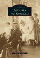 Augusta and Summerville (Images of America (Arcadia Publishing)). M., Lee<|