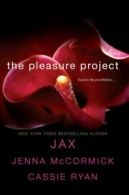 The Pleasure Project by Cassie Ryan Jax Jenna McCormick