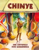 Chinye: a West African folk tale by Obi Onyefulu  (Paperback)