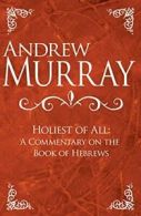 Holiest of All: A Commentary on the Book of Hebrews. Murray 9781629117799 New<|