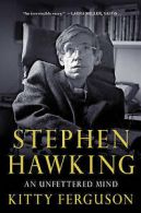 Ferguson, Kitty : Stephen Hawking: An Unfettered Mind (Mac
