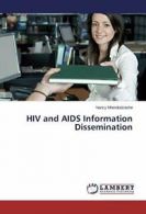 HIV and AIDS Information Dissemination. Nancy 9783659504662 Free Shipping.#*=