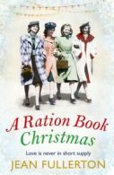 A ration book Christmas by Jean Fullerton (Paperback)