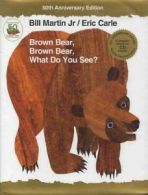 Brown Bear, Brown Bear, What Do You See? (Brown Bear and Friends). Martin<|