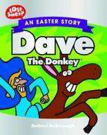 Dave the Donkey: An Easter Story By Andrew Mcdonough