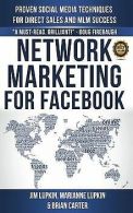 Network Marketing For Facebook: Proven Social Media... | Book