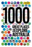 1000 Great Places to Explore in Australia 2nd ed (Paperback)