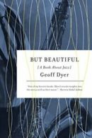 But Beautiful: A Book about Jazz.by Dyer New 9780312429478 Fast Free Shipping<|