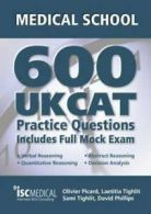 Get into medical school: 600 UKCAT practice questions : includes full mock