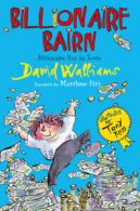 Billionaire bairn: billionaire boy in Scots by David Walliams (Paperback)