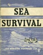 Air Ministry Pamphlet: Sea survival by Great Britain  (Paperback)