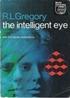 The Intelligent Eye (World university), Gregory, R.L., ISBN 0297