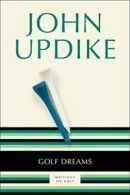 Golf Dreams.by Updike, Szep, (ILT) New 9780449912690 Fast Free Shipping<|