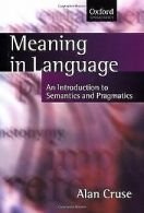 Meaning in Language: An Introduction to Semantics and Pr... | Book