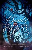 Beauty of the Beast: Volume 1 (Fairy Tale Retellings), Demeter, Rachel L.,