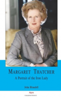 Margaret Thatcher:: A Portrait of the Iron Lady, Blundell, John,