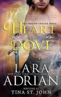 Adrian, Lara : Heart of the Dove: Dragon Chalice Series