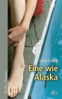 Eine wie Alaska | Green, John | Book