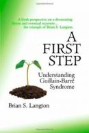 A First Step - Understanding Guillain-Barre Syndrome.by Langton, S. New.#