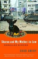 Sharon and My Mother-In-Law: Ramallah Diaries. Amiry 9781400096497 New<|