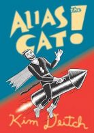 Alias the Cat, Deitch, Kim, ISBN 9780224084864