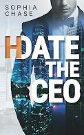 (D)Hate the CEO | Chase, Sophia | Book