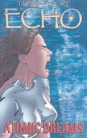 Echo Volume 2: Atomic Dreams by Terry Moore (Paperback)