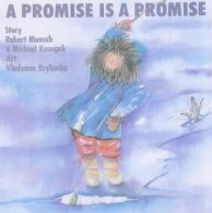 A Promise is Promise (Munsch for Kids), Kusugak, Michael,Munsch, Robert,