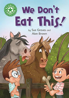 We Don't Eat This!: Independent Reading Green 5 (Reading Champion),