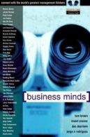 (Business minds): connect with the world's greatest management thinkers by Tom