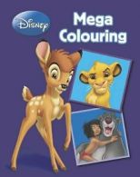 Disney Classics Mega Colouring (Disney Mega Colouring)