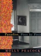Paradise, Piece by Piece By Molly Peac*ck. 9781573220972