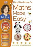 Carol Vorderman's maths made easy. Ages 6-7, Key Stage 1 beginner by Carol