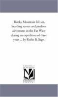 Rocky Mountain Life; or, Startling Scenes and P. Sage, B. PF.#