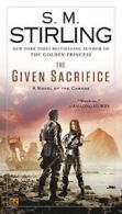 The Given Sacrifice (Novel of the Change). Stirling 9780451417329 New<|