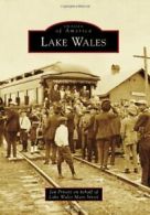 Lake Wales (Images of America (Arcadia Publishing)).by Privett, Street New<|