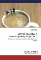 Service Quality; A Contemporary Approach. Zahra 9783659522772 Free Shipping.#