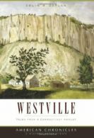 Westville: Tales from a Connecticut Hamlet (American Chronicles). Caplan<|