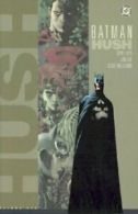 Batman: Hush. Vol. 1 by Jeph Loeb (Hardback)