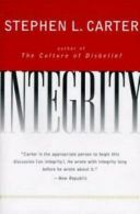 Integrity by William Nelson Cromwell Professor of Law Stephen L Carter