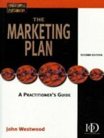 Professional paperbacks: The marketing plan: a practitioner's guide by John